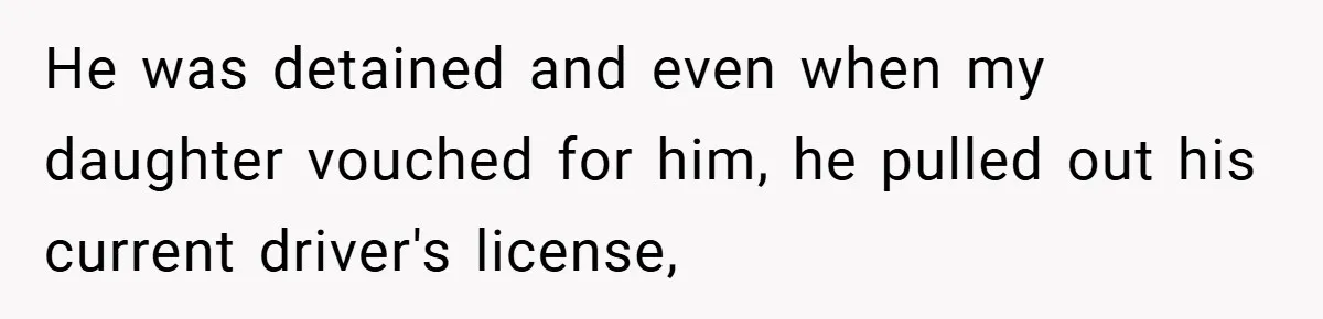 Man Loses 150 Pounds - Restaurant Refuses His Card Because He Doesn’t Match the Photo, Cop Says ‘Free Meal!’ He was detained and even when my daughter vouched for him, he pulled out his current driver's license,