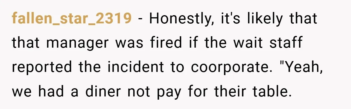 Man Loses 150 Pounds - Restaurant Refuses His Card Because He Doesn’t Match the Photo, Cop Says ‘Free Meal!’ fallen_star_2319 − Honestly, it's likely that that manager was fired if the wait staff reported the incident to coorporate. "Yeah, we had a diner not pay for their table.