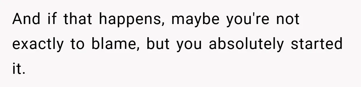 Woman Snaps After Friend Won’t Stop Bragging About Boyfriend’s Size And if that happens, maybe you're not exactly to blame, but you absolutely started it.