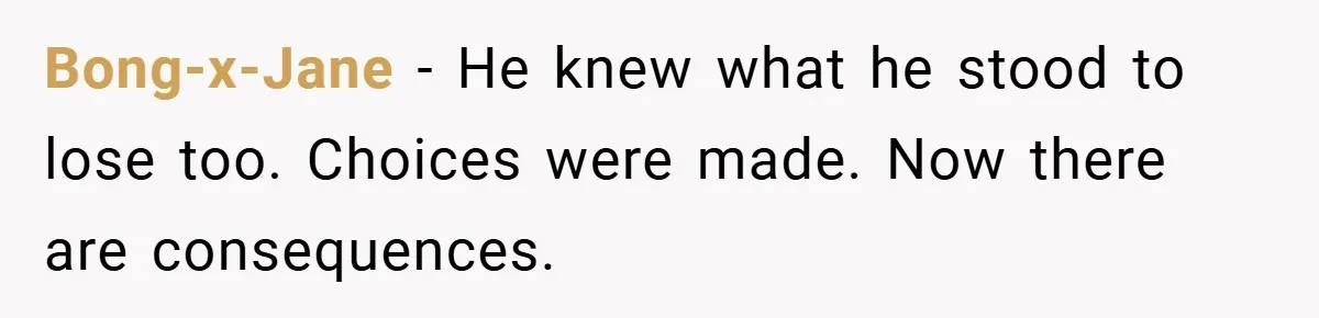 Bong-x-Jane − He knew what he stood to lose too. Choices were made. Now there are consequences.