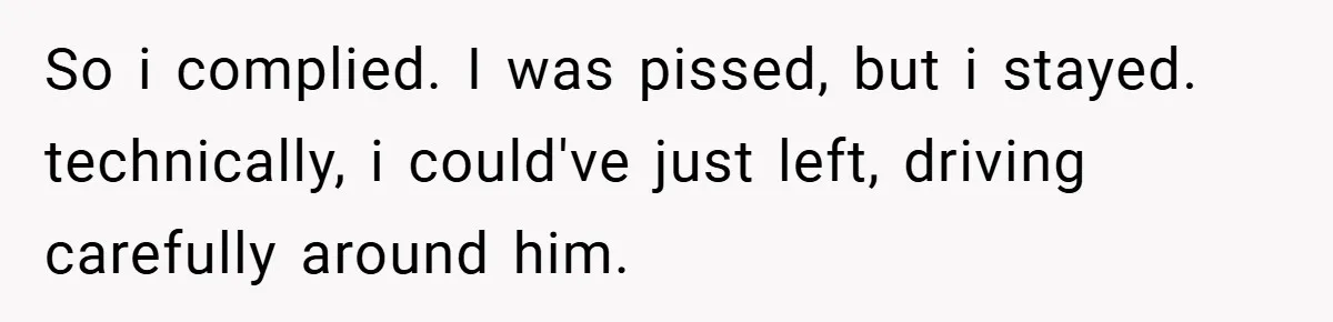 Angry Neighbor Calls Tow Truck, Gets His Own Car Taken Instead So i complied. I was pissed, but i stayed. technically, i could've just left, driving carefully around him.