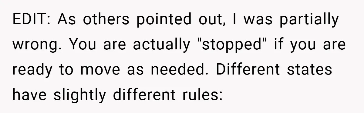 Angry Neighbor Calls Tow Truck, Gets His Own Car Taken Instead EDIT: As others pointed out, I was partially wrong. You are actually "stopped" if you are ready to move as needed. Different states have slightly different rules: