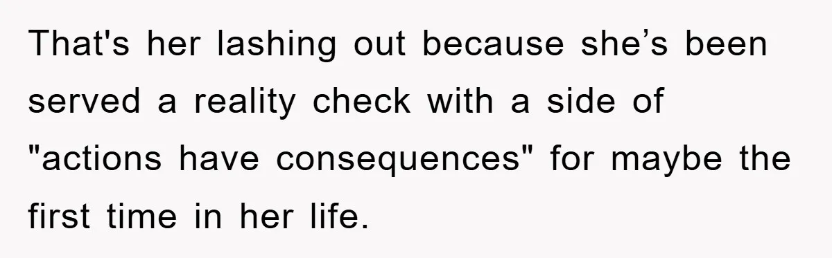 Mom’s Tough Love: Rules For Daughter’s Return Spark Drama That's her lashing out because she’s been served a reality check with a side of "actions have consequences" for maybe the first time in her life.
