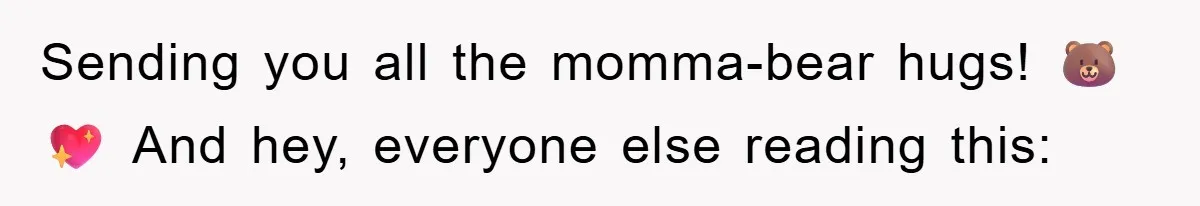Mom’s Tough Love: Rules For Daughter’s Return Spark Drama Sending you all the momma-bear hugs! 🐻💖 And hey, everyone else reading this: