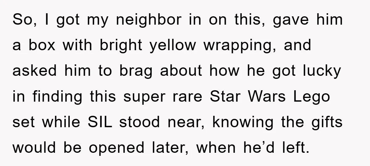 So, I got my neighbor in on this, gave him a box with bright yellow wrapping, and asked him to brag about how he got lucky in finding this super...