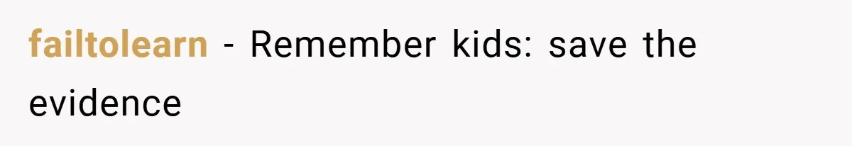 failtolearn − Remember kids: save the evidence