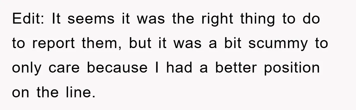 Edit: It seems it was the right thing to do to report them, but it was a bit scummy to only care because I had a better position on the...