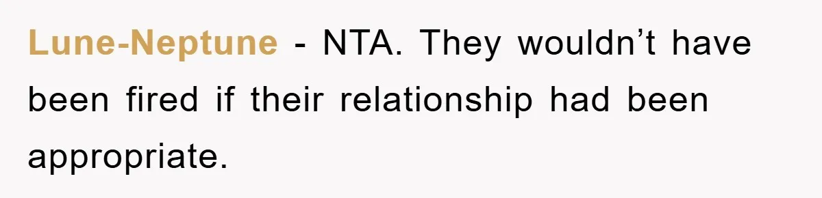 Lune-Neptune − NTA. They wouldn’t have been fired if their relationship had been appropriate.