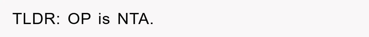 TLDR: OP is NTA.