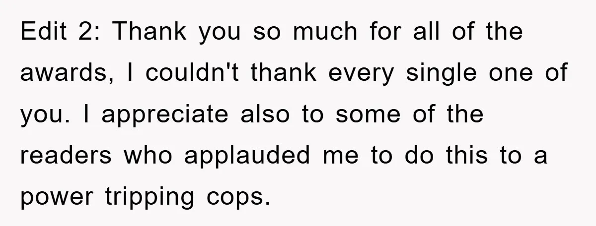 Edit 2: Thank you so much for all of the awards, I couldn't thank every single one of you. I appreciate also to some of the readers who applauded me...