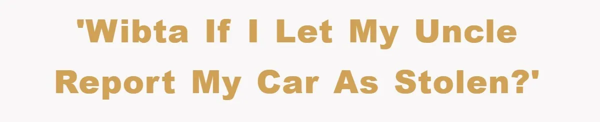 This Teen Considered Letting Her Uncle Report Her Late Dad’s Car Stolen - After Her Stepdad Kept Taking It Without Permission 'WIBTA if I let my uncle report my car as stolen?'