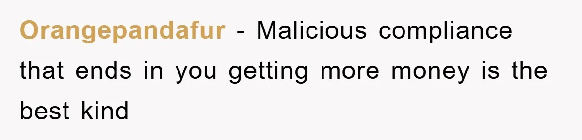 Supervisor Freaks Out Over 16-Minute Break, Costs Lab $300 Instead Orangepandafur − Malicious compliance that ends in you getting more money is the best kind