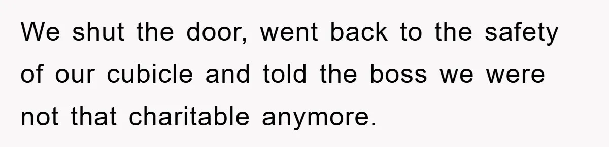 Supervisor Freaks Out Over 16-Minute Break, Costs Lab $300 Instead We shut the door, went back to the safety of our cubicle and told the boss we were not that charitable anymore.
