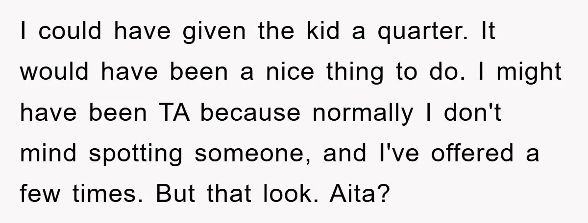 Costco Trip Turns Awkward After Shopper Says No to a Kid’s Quarter Request I could have given the kid a quarter. It would have been a nice thing to do. I might have been TA because normally I don't mind spotting someone, and...