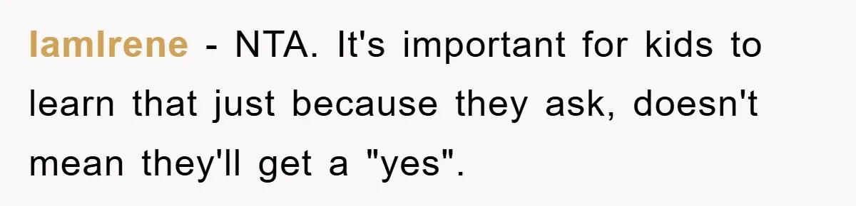 Costco Trip Turns Awkward After Shopper Says No to a Kid’s Quarter Request IamIrene − NTA. It's important for kids to learn that just because they ask, doesn't mean they'll get a "yes".