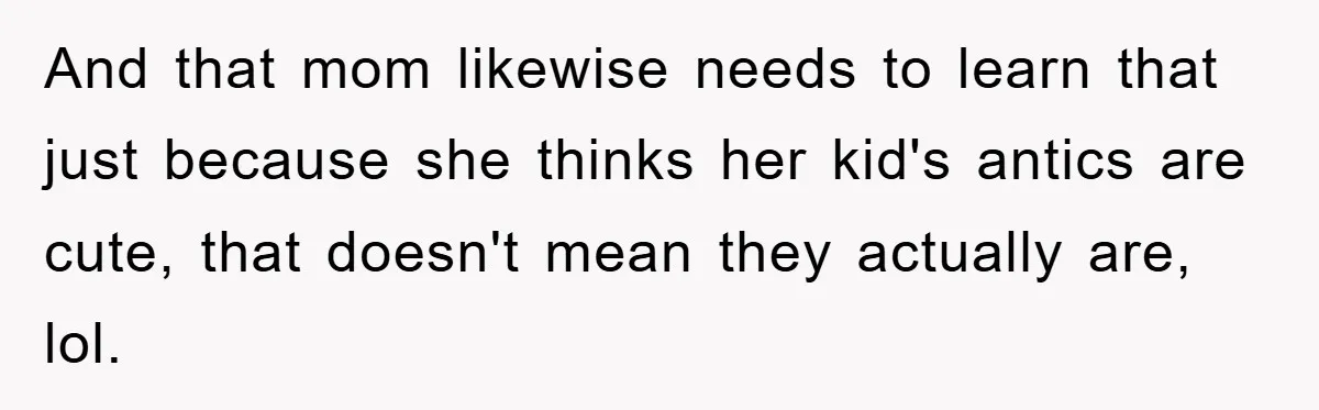 Costco Trip Turns Awkward After Shopper Says No to a Kid’s Quarter Request And that mom likewise needs to learn that just because she thinks her kid's antics are cute, that doesn't mean they actually are, lol.