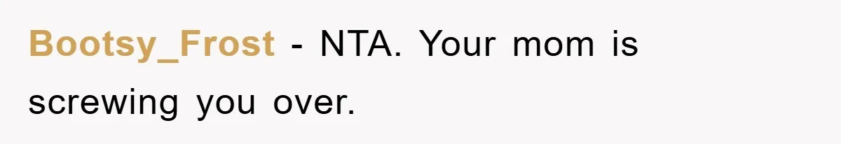 Worker Faces Mom’s Arrest For Stealing At Job Bootsy_Frost − NTA. Your mom is screwing you over.