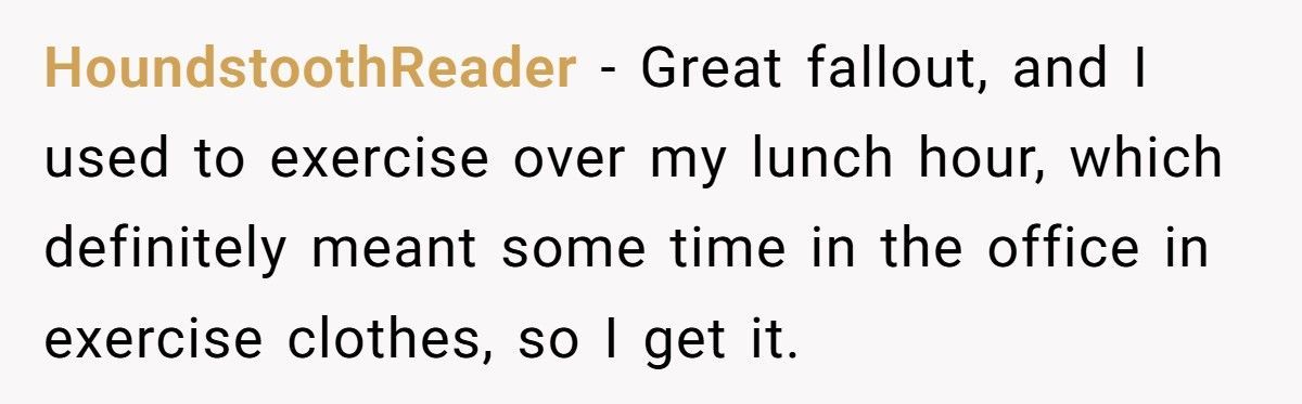 Boss Forces Woman To Change Out Of Gym Clothes, Accidentally Destroys His Own Career
