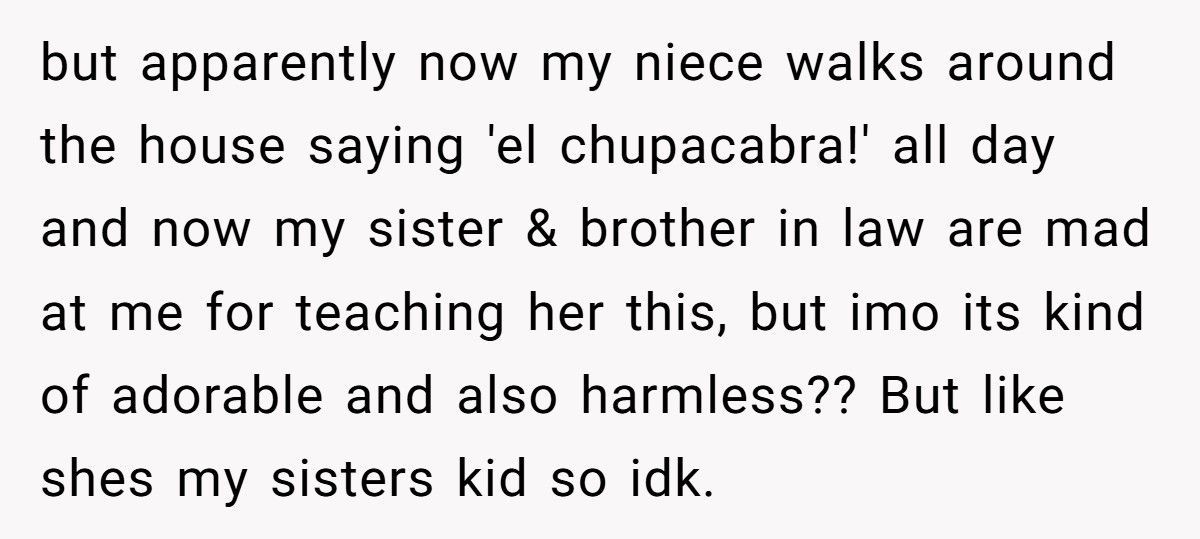 “You Know What Gets My Goat?” Mom Asks, Her Kid Screams Back “El Chupacabra!” Thanks To Uncle