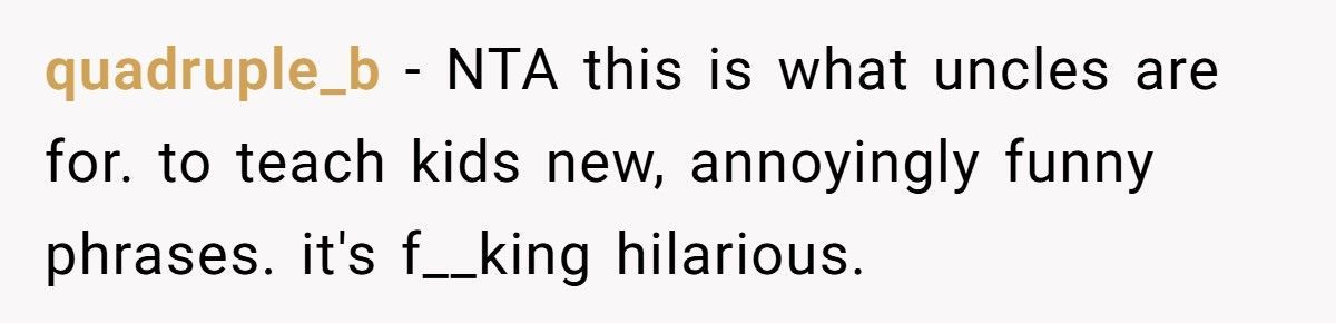 “You Know What Gets My Goat?” Mom Asks, Her Kid Screams Back “El Chupacabra!” Thanks To Uncle