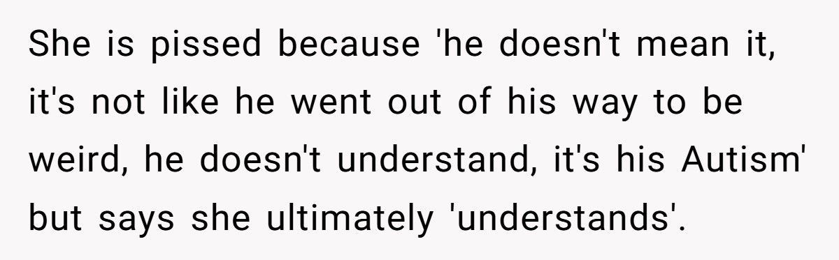 Mom Refuses To Let Daughter Visit Cousin After Autistic Son Crosses The Line