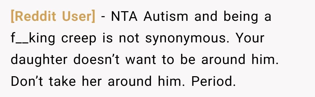 Mom Refuses To Let Daughter Visit Cousin After Autistic Son Crosses The Line