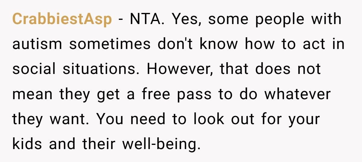 Mom Refuses To Let Daughter Visit Cousin After Autistic Son Crosses The Line