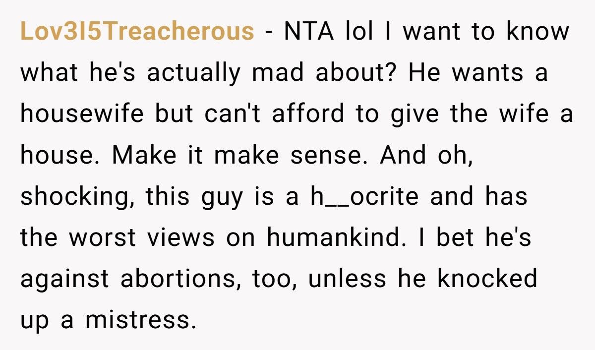 Husband Preaches “Women Belong In The Home” While Living Off His Wife