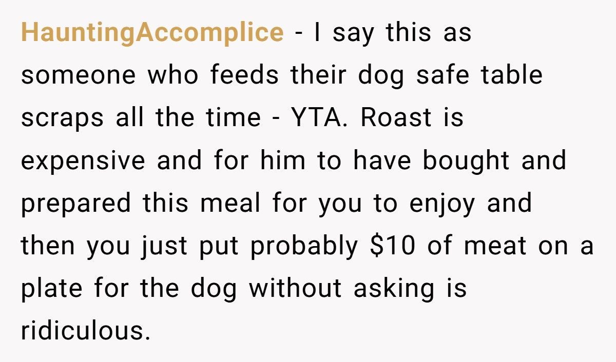 Woman Feeds Dog A Quarter Of Roast Boyfriend Cooked, Then Acts Shocked When He Breaks Up With Her