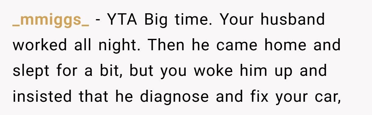 Wife Wakes Husband After His Night Shift To Fix Her Car Because She “Didn’t Want To Show Up In An Uber”