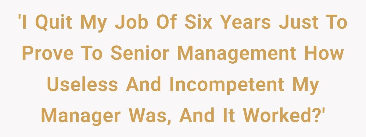 Man Quits Job Just To Prove Boss Is Useless, Company Learns He Was Right