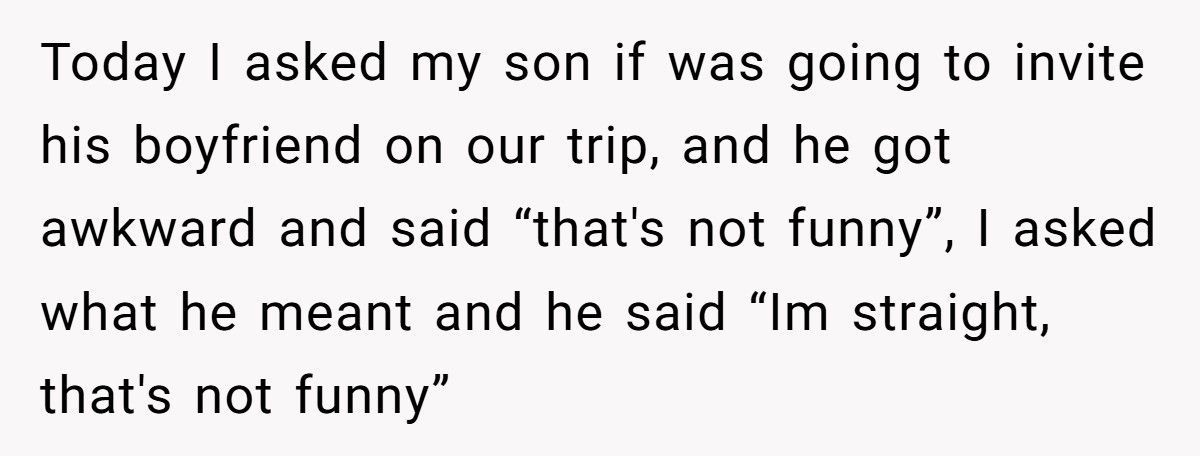 Mom Tells Teen Son He’s “Obviously Gay”, Now He Won’t Speak To Her