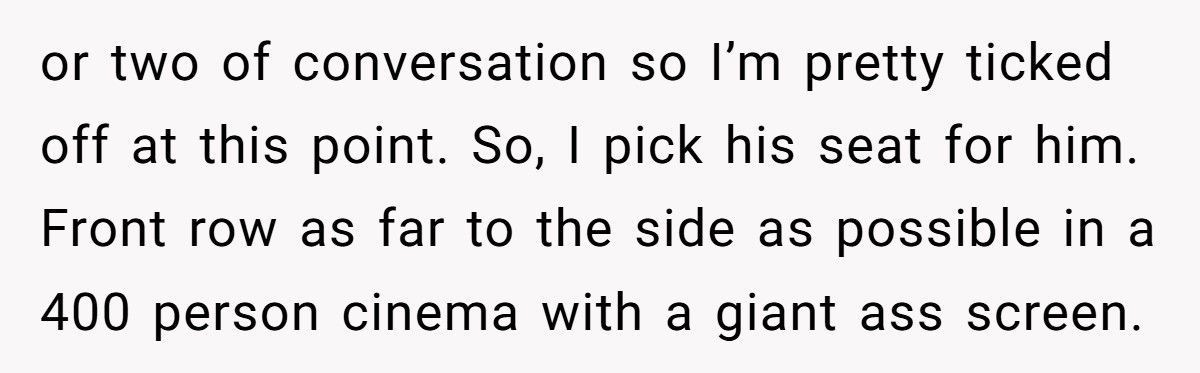 Guy Refuses Discounts, Insults Clerk, And Ends Up Paying Full Price For The Worst Seat Possible