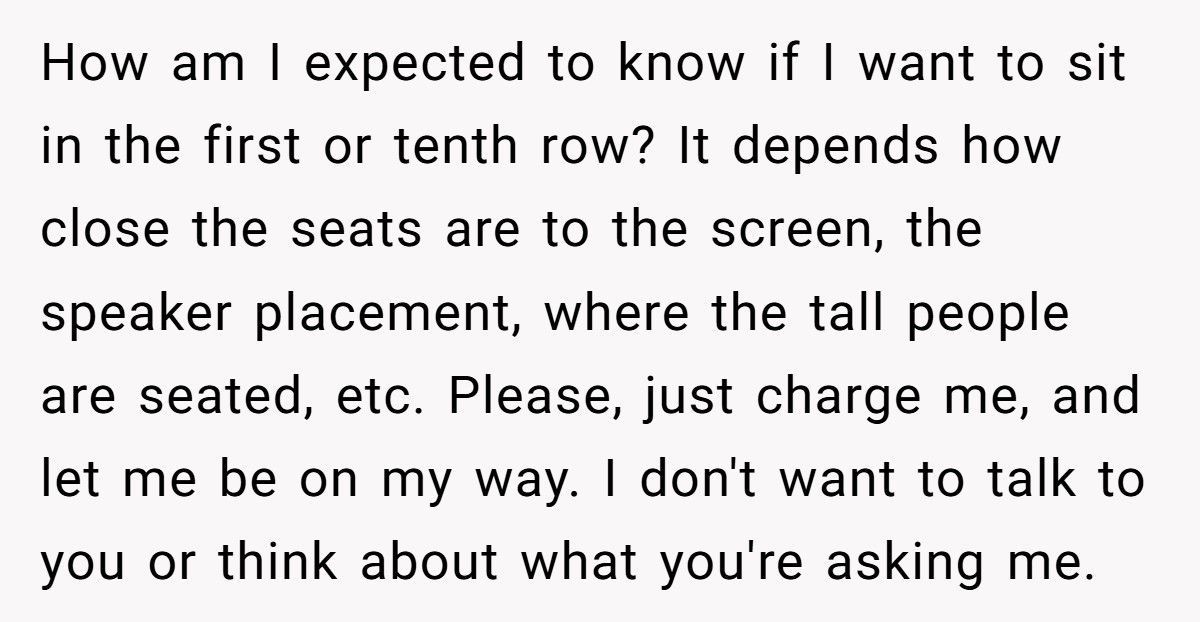 Guy Refuses Discounts, Insults Clerk, And Ends Up Paying Full Price For The Worst Seat Possible
