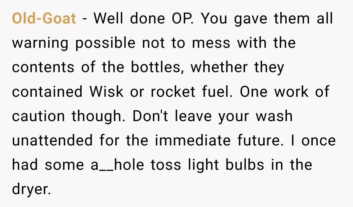 New Neighbors Stole His Laundry Soap, So He “Refilled” It With Dye And Bleach