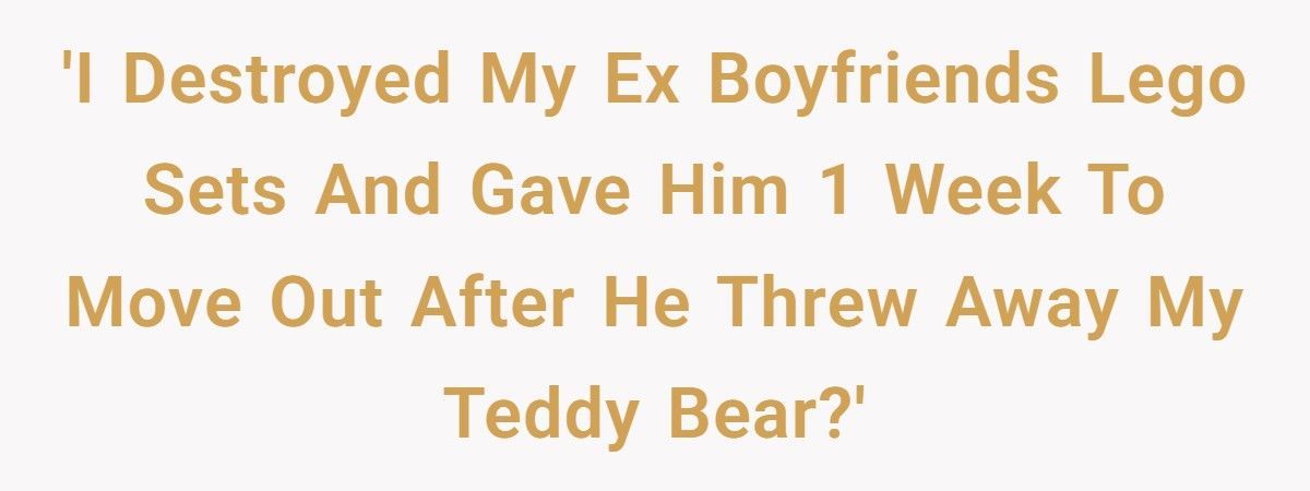 Woman Destroys Boyfriend’s LEGO Collection After He Throws Away Her Childhood Teddy Bear Woman Destroys Boyfriend’s LEGO Collection After He Throws Away Her Childhood Teddy Bear