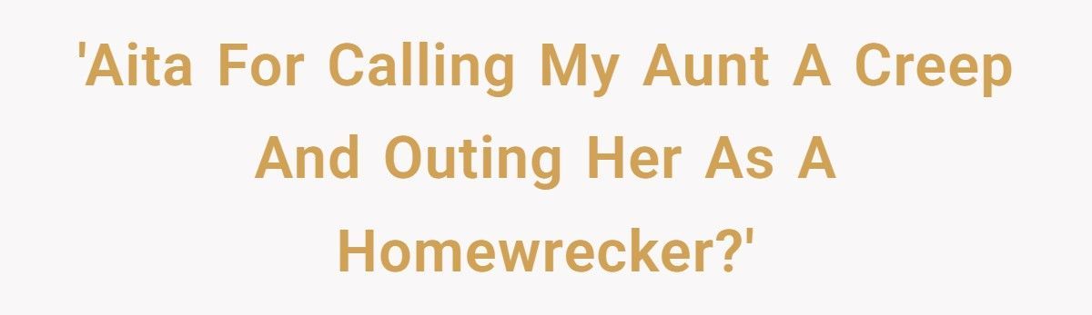Woman Calls Out Aunt For Creeping On Her Fiancé, Outs Her As A Homewrecker At Family Party