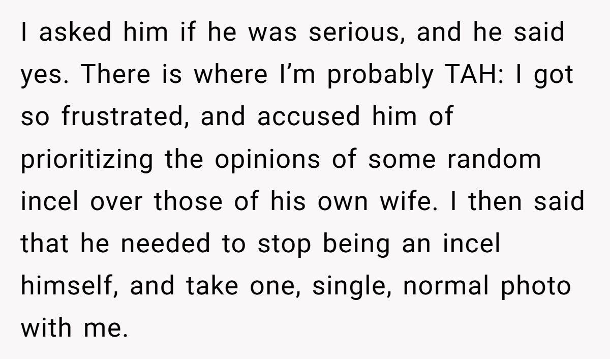 Woman Calls Husband An “Incel” After He Refuses To Take Photos With Her