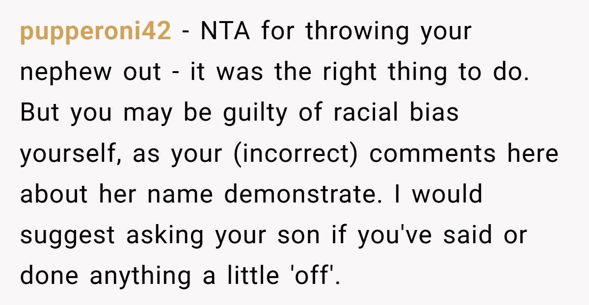 Dad Kicks Nephew Out Of Family Party After Racist Comments Toward Son’s Girlfriend Dad Kicks Nephew Out Of Family Party After Racist Comments Toward Son’s Girlfriend