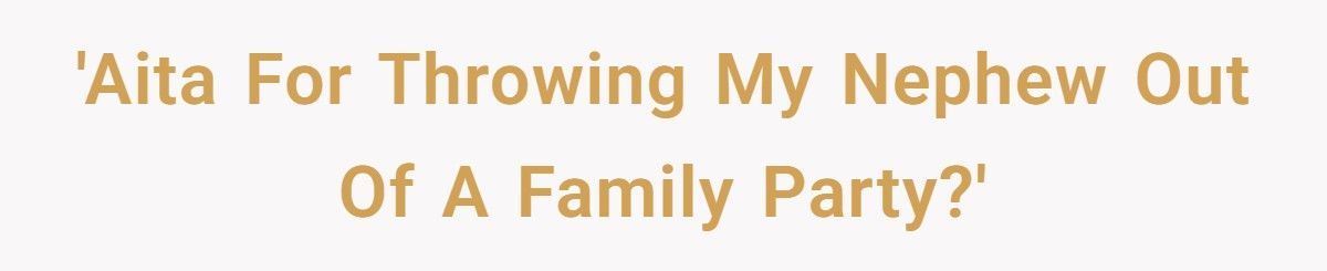 Dad Kicks Nephew Out Of Family Party After Racist Comments Toward Son’s Girlfriend Dad Kicks Nephew Out Of Family Party After Racist Comments Toward Son’s Girlfriend