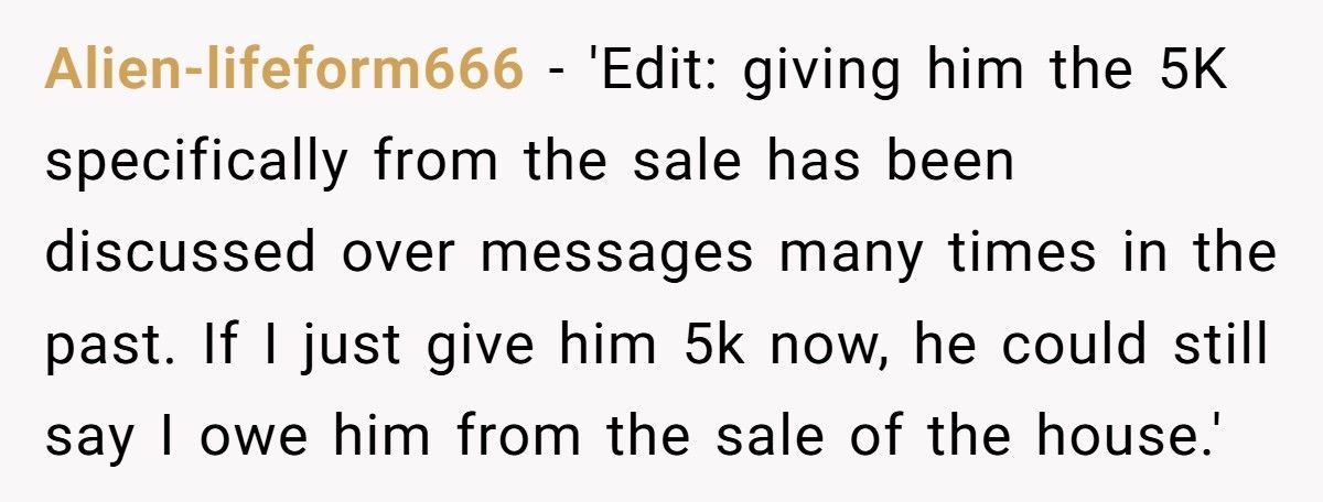 Woman Promised To Pay Her Ex When The House Sold, Now He’s Furious She Refuses To Sell To Landlords