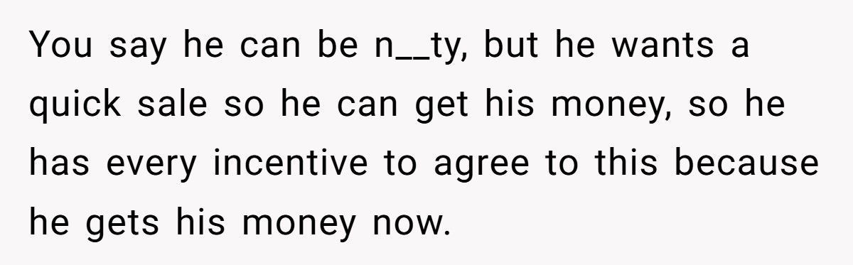 Woman Promised To Pay Her Ex When The House Sold, Now He’s Furious She Refuses To Sell To Landlords