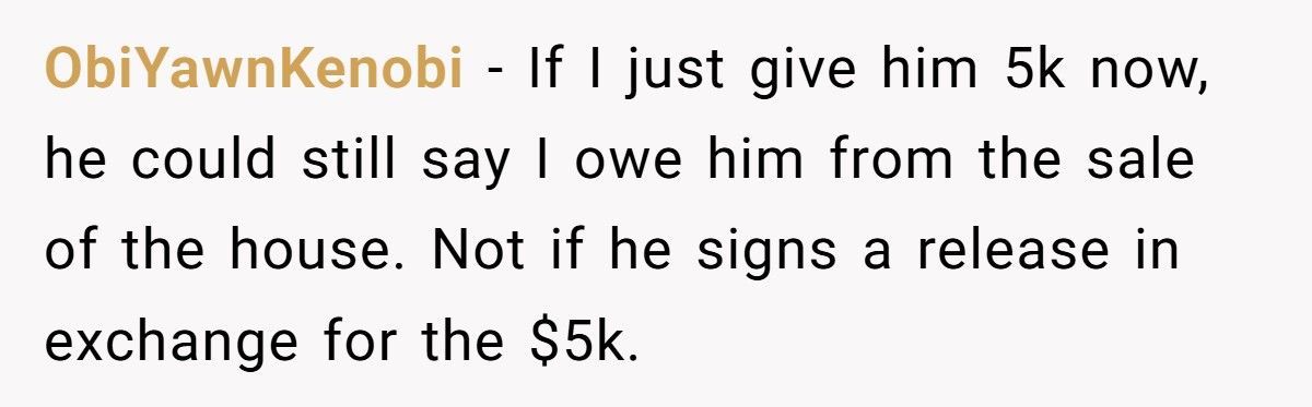 Woman Promised To Pay Her Ex When The House Sold, Now He’s Furious She Refuses To Sell To Landlords