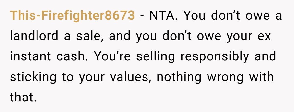 Woman Promised To Pay Her Ex When The House Sold, Now He’s Furious She Refuses To Sell To Landlords