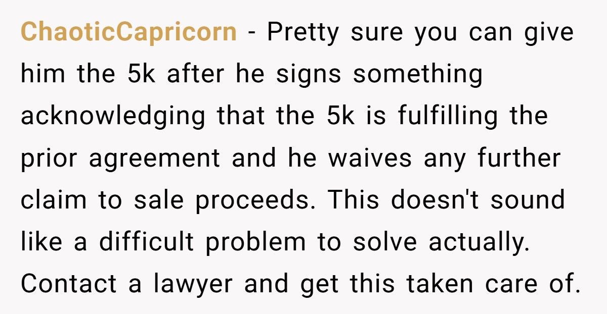 Woman Promised To Pay Her Ex When The House Sold, Now He’s Furious She Refuses To Sell To Landlords