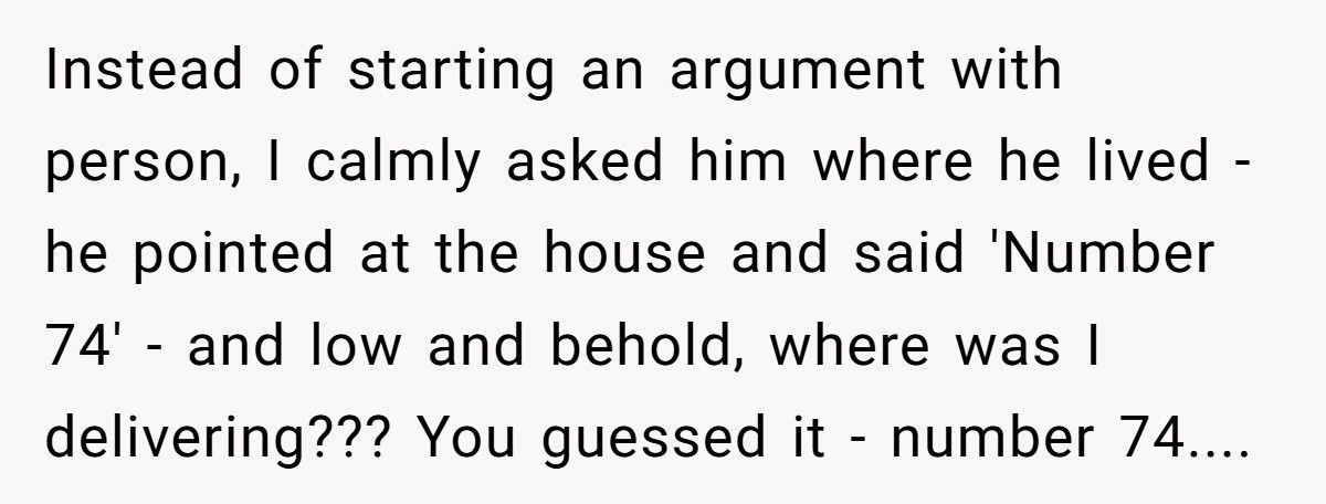 Guy Screams At Delivery Driver For “Blocking The Road”, Turns Out The Package Was His