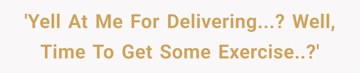 Guy Screams At Delivery Driver For “Blocking The Road”, Turns Out The Package Was His