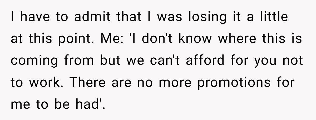 Man Tells Wife She Can’t Retire At 40, Then Learns The Heartbreaking Truth Behind Her Decision