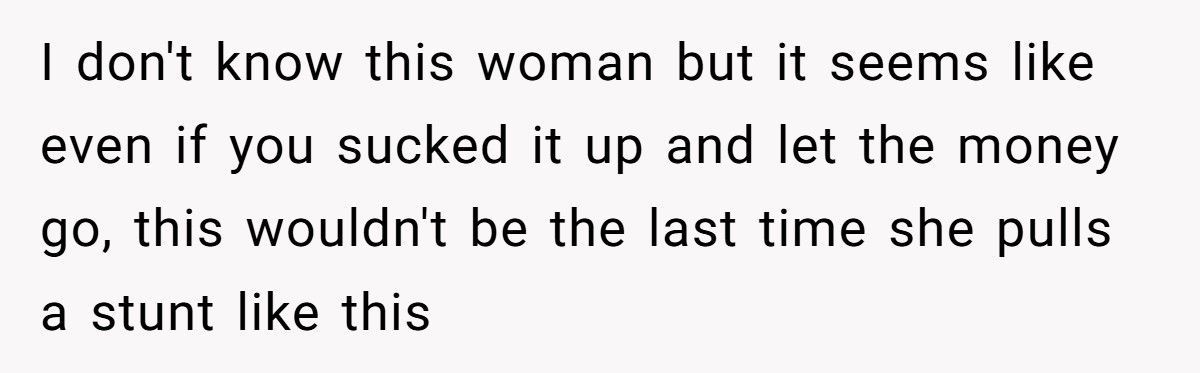 Son Threatens To Send Stepmom To Jail After She “Borrows” His Money For Her Own Wedding