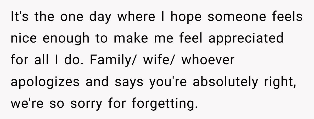 Dad Gives Everything To Family, They Forget Father’s Day And Still Demand He Apologize